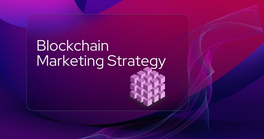 Blockchain Marketing Strategy